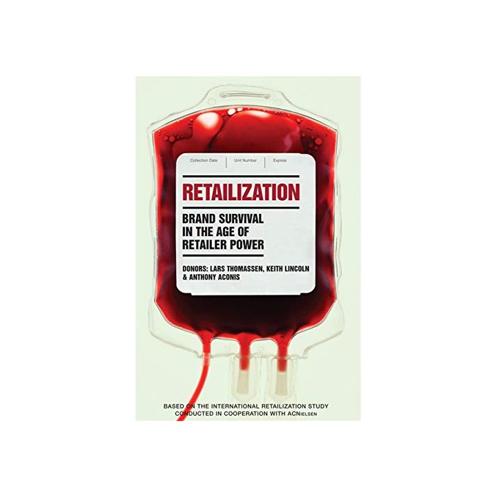 Retailization: Brand Survival in the Age of Retailer Power